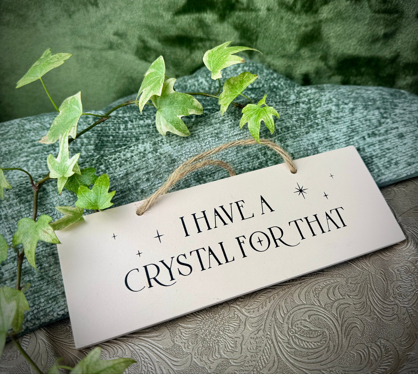 Hanging Door Sign - “I Have a Crystal for That”